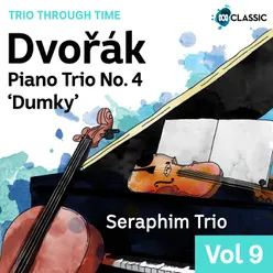 Dvořák: Piano Trio No. 4 ‘Dumky’-Trio Through Time, Vol. 9