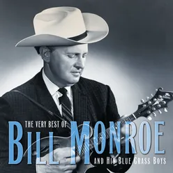 The Very Best Of Bill Monroe And His Blue Grass Boys Reissue