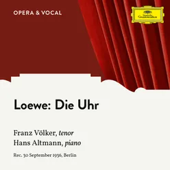 Loewe: Die Uhr, Op. 123, No. 3