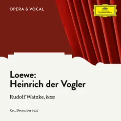 Loewe: Heinrich der Vogler, Op. 56, No. 1