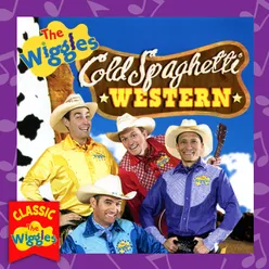 Cold Spaghetti Western-Classic Wiggles