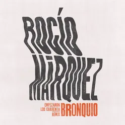 Empezaron Los Cuarenta BRONQUIO Remix