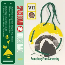 VII: Something From Something