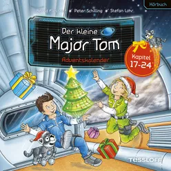 Der kleine Major Tom - Adventskalender (Kapitel 17 - 24)