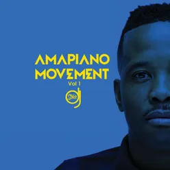 Amapiano Movement Vol. 1