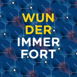 Wunder / Immerfort