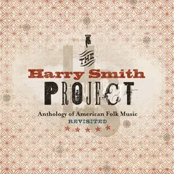 The Harry Smith Project: Live Live / July 2, 1999 - April 26, 2001 / Various Locations