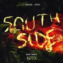 SouthSide Ship Wrek Remix