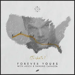 Forever Yours-Avicii Tribute