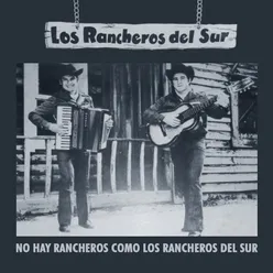 No Hay Rancheros Como Los Rancheros Del Sur Remastered