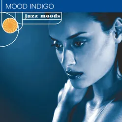 Jazz Moods: Mood Indigo