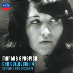 Martha Argerich - The Collection 4 - Complete Philips Recordings