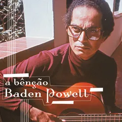 Baden Powell - A Bênção Baden Powell