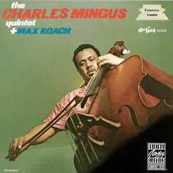 The Charles Mingus Quintet Plus Max Roach Live