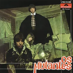 "Os Mutantes"