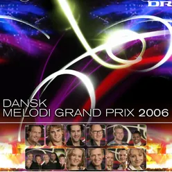 Dansk Melodi Grand Prix 2006