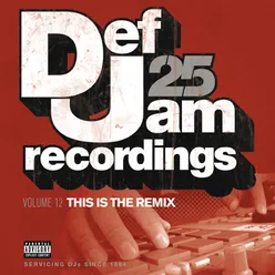 Def Jam 25, Vol. 12 - This Is The Remix Explicit Version