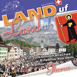 Land uf Land ab - Glarus