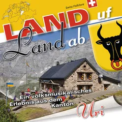 Land uf Land ab - Uri