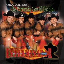 Narco Corridos, Vol. 3 : De Parranda Con El Diablo