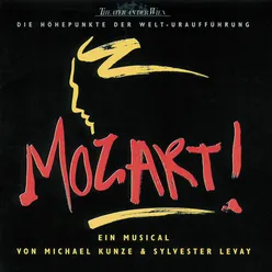 Mozart: Die Höhepunkte Der Welt-Uraufführung