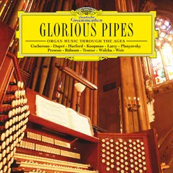 Glorious Pipes - Organ Music Through the Ages