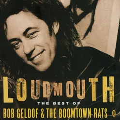 Loudmouth - The Best Of Bob Geldof & The Boomtown Rats
