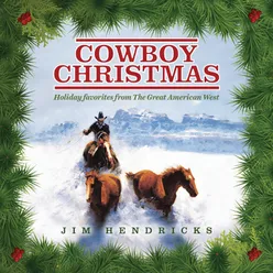 Cowboy Christmas: Holiday Favorites From The Great American West