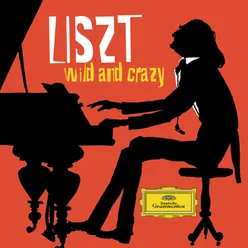 Liszt - Wild and Crazy