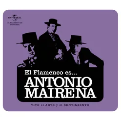 El Flamenco Es... Antonio Mairena
