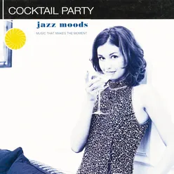 Jazz Moods: Cocktail Party