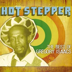 Hot Stepper: The Best Of Gregory Isaacs