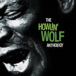 The Howlin' Wolf Anthology