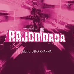 Rajoo Dada Original Motion Picture Soundtrack