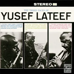 The Three Faces Of Yusef Lateef