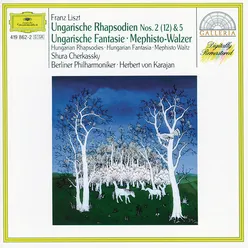 Liszt: Hungarian Rhapsodies Nos.2 & 5; Hungarian Fantasia; Mephisto Waltz