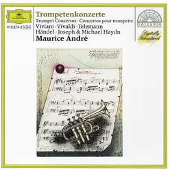 Viviani / Vivaldi / Telemann / Handel / Joseph & Michael Haydn: Trumpet Concertos