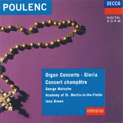 Poulenc: Organ Concerto; Concert Champêtre; Gloria