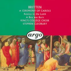 Britten: A Ceremony of Carols; Rejoice in the Lamb; A Boy Was Born