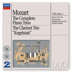 Mozart: The Complete Piano Trios; Clarinet Trio