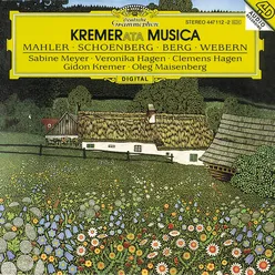 Kremerata Musica - Mahler / Schönberg / Berg / Webern