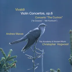 Vivaldi: Violin Concertos Op.6; Concerto "The Cuckoo"