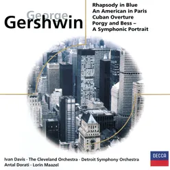 Gershwin: Rhapsody in Blue/Cuban Overture/An American in Paris etc