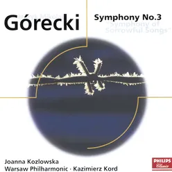 Gorecki: Symphony No.3 - "Symphony of Sorrowful Songs"