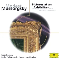 Mussorgsky: Pictures at an Exhibition (Orch. & Piano Versions)