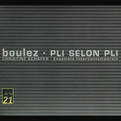 Pierre Boulez: Pli selon Pli