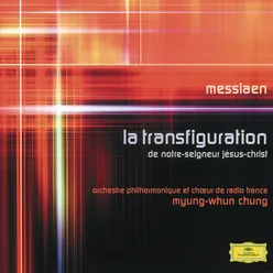 Messiaen: La Transfiguration de Notre-Seigneus Jésus-Christ