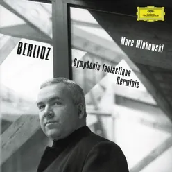 Berlioz: Symphonie fantastique / Herminie