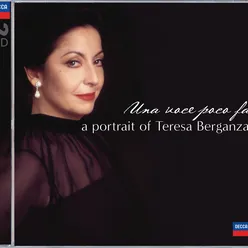 Una voce poco fa - A Portrait of Teresa Berganza (2 CDs)