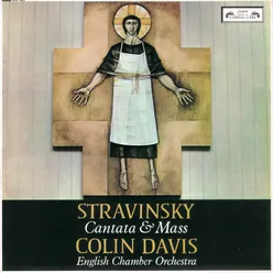 Stravinsky: Cantata & Mass